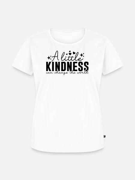 A Little Kindness – Freundlichkeit - Frauen Premium Bio T-Shirt - Weiß