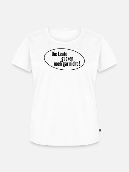 Die Leute gucken - Frauen Premium Bio T-Shirt - Weiß