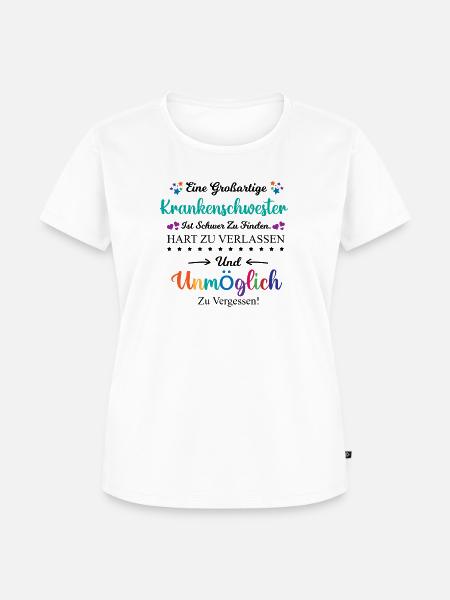 Krankenschwester Beruf Spruch Abschied Geschenk - Frauen Premium Bio T-Shirt - Weiß
