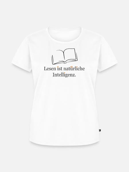 Lesen ist natürliche Intelligenz - Frauen Premium Bio T-Shirt - Weiß