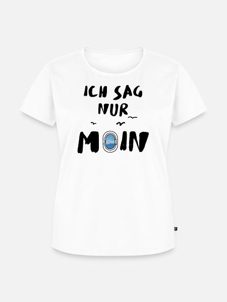 ich sag nur moin - Frauen Premium Bio T-Shirt - Weiß
