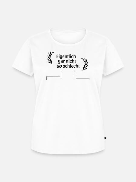 gar nicht so schlecht - Frauen Premium Bio T-Shirt - Weiß