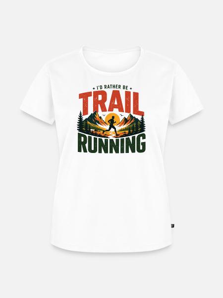 Ich würde lieber Trailrunning machen - Frauen Premium Bio T-Shirt - Weiß