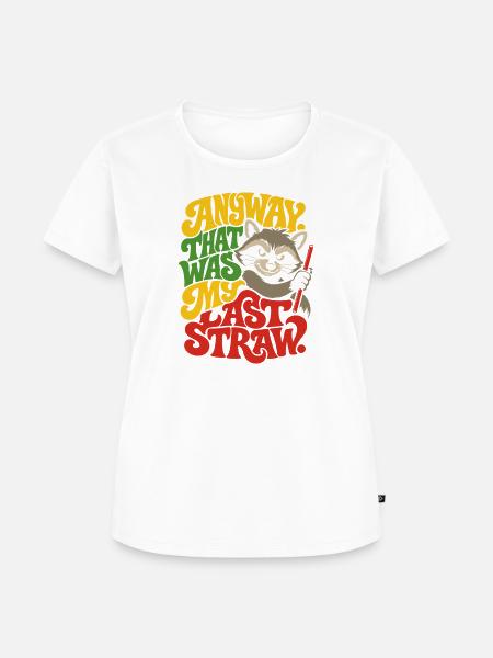 Racoon Last Straw Spruch - Frauen Premium Bio T-Shirt - Weiß