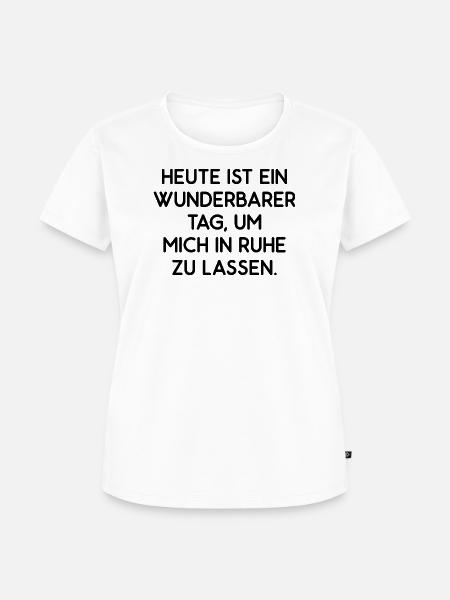 Lass mich in Ruhe - Frauen Premium Bio T-Shirt - Weiß