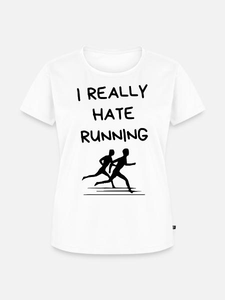 I Really Hate Running – Lustiger Läufer-Spruch - Frauen Premium Bio T-Shirt - Weiß