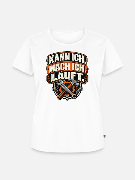 Kann ich. Mach ich. Läuft. Handwerker - Frauen Premium Bio T-Shirt - Weiß