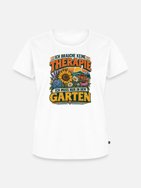 Gartenliebe Spruch: Keine Therapie Gartenliebe - Frauen Premium Bio T-Shirt - Weiß
