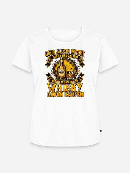 Geld allein macht Whisky - Frauen Premium Bio T-Shirt - Weiß