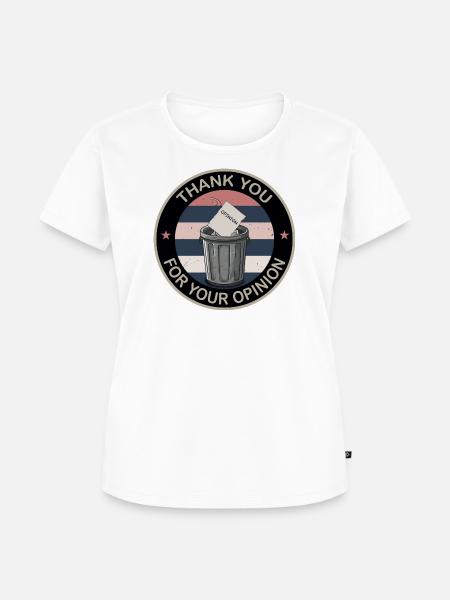 Thank You for Your Opinion - Frauen Premium Bio T-Shirt - Weiß