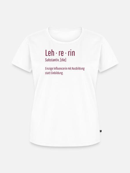 Lehrerin Substantiv Influencerin Schule Geschenk - Frauen Premium Bio T-Shirt - Weiß