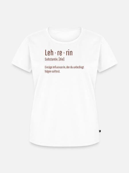 Lehrerin Substantiv Influencerin Lustig Geschenk - Frauen Premium Bio T-Shirt - Weiß