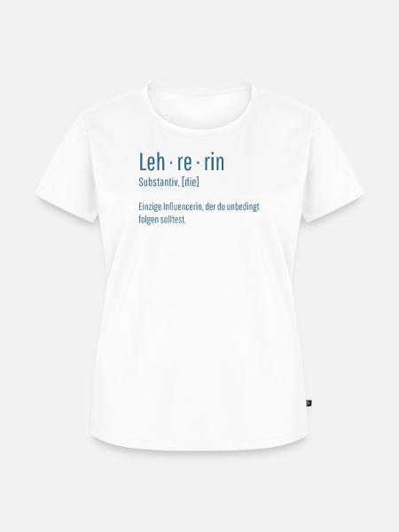 Lehrerin Substantiv Influencerin Lustig Geschenk - Frauen Premium Bio T-Shirt - Weiß