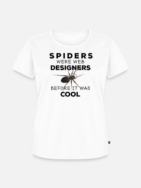 Spiders were web designers - Spinne Nerd Spruch - Frauen Premium Bio T-Shirt - Weiß