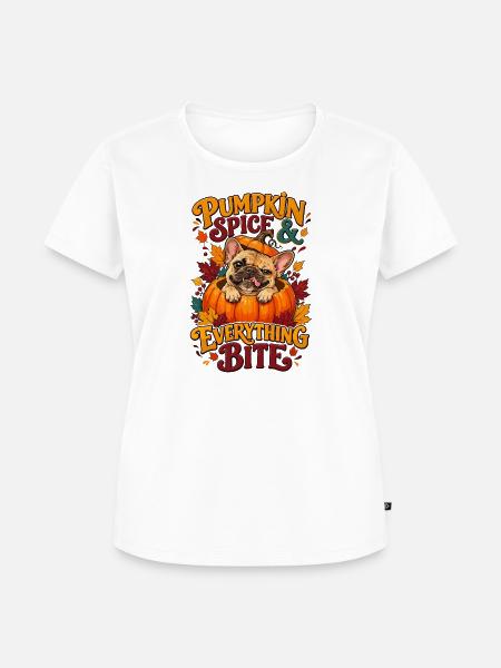 Pumpkin Spice Everything Bite Französische - Frauen Premium Bio T-Shirt - Weiß