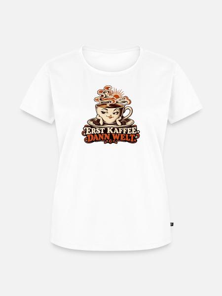 Erst Kaffee dann Welt - Frauen Premium Bio T-Shirt - Weiß