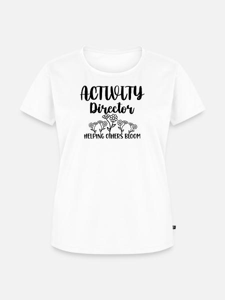 Activity Director Blumen Spruch - Frauen Premium Bio T-Shirt - Weiß