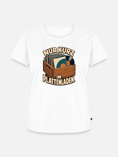 Vinyl - Nur kurz im Plattenladen - Frauen Premium Bio T-Shirt - Weiß