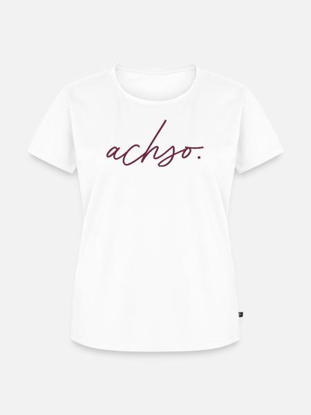 achso. - Frauen Premium Bio T-Shirt - Weiß