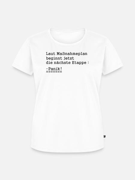 Panik - Frauen Premium Bio T-Shirt - Weiß