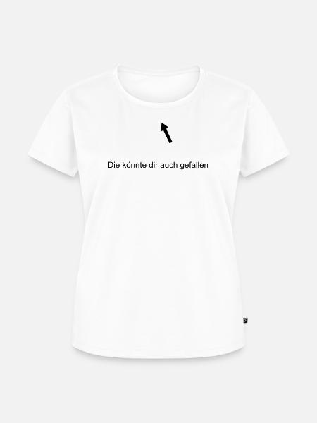 Die koennte dir auch gefallen - Frauen Premium Bio T-Shirt - Weiß