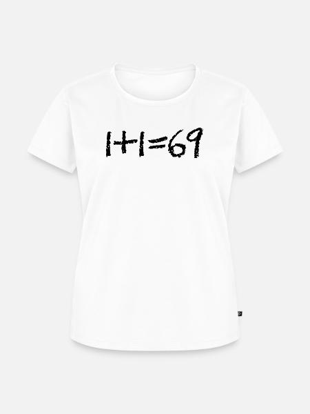 1+1 = 69 (LIEBE) - Frauen Premium Bio T-Shirt - Weiß