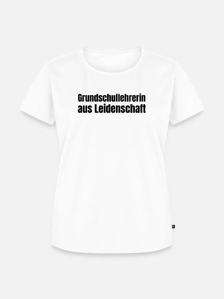 Grundschullehrerin aus Leidenschaft Geschenk - Frauen Premium Bio T-Shirt - Weiß