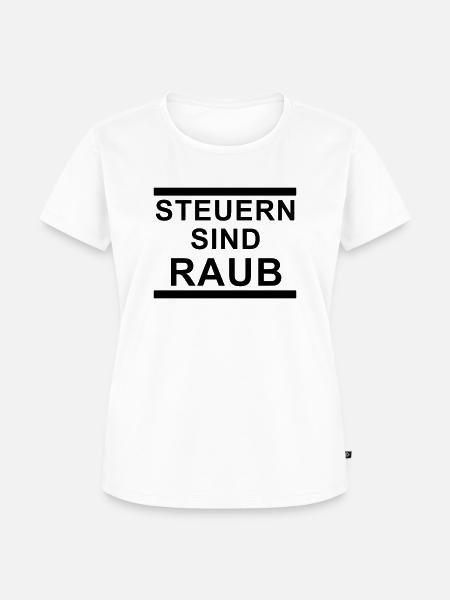 Steuern sind raub - Frauen Premium Bio T-Shirt - Weiß