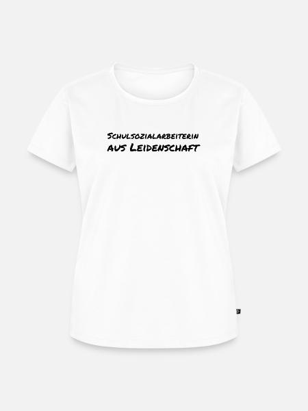Schulsozialarbeiterin aus Leidenschaft Geschenk - Frauen Premium Bio T-Shirt - Weiß