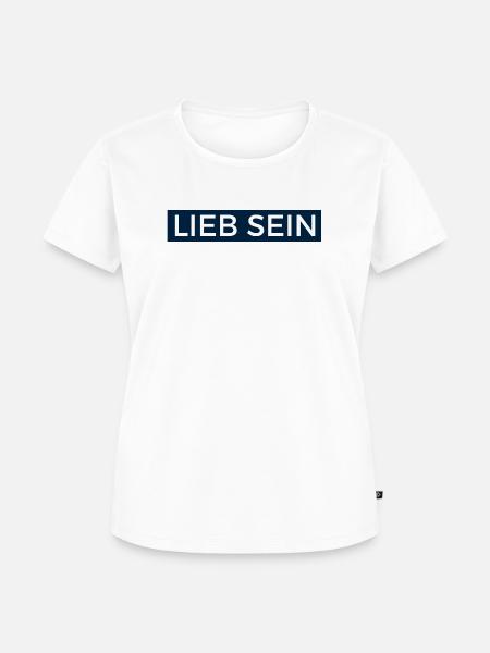 Lieb Sein! Design in Dunkelblau. - Frauen Premium Bio T-Shirt - Weiß