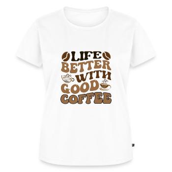 Life Better With Good Coffee - Kaffee Spruch - Frauen Premium Bio T-Shirt - Weiß - Vorne - AI Model Female 172 dark (172cm)