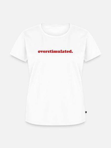Lustige, überstimulierte, gestresste Mutter, introvertierte - Frauen Premium Bio T-Shirt - Weiß