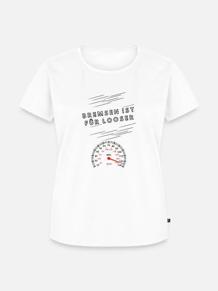Bremsen ist für Looser - Frauen Premium Bio T-Shirt - Weiß
