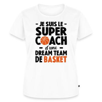Je Suis Le Super Coach D'une Dream Team De Basket - T-shirt Premium bio Femme - blanc - Devant - AI Model Female 172 dark (172cm)