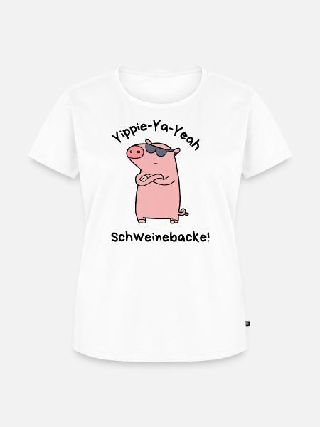 Yippie-Ya-Yeah Schweinebacke - Frauen Premium Bio T-Shirt - Weiß