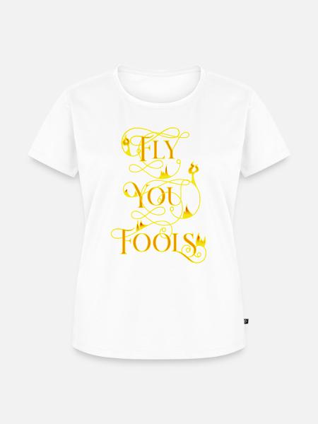 fliegen Sie Narren - Frauen Premium Bio T-Shirt -