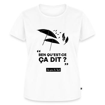 Les gens du Nord - Ben qu'est-ce ça dit ? - T-shirt Premium bio Femme - blanc - Devant - AI Model Female 172 dark (172cm)
