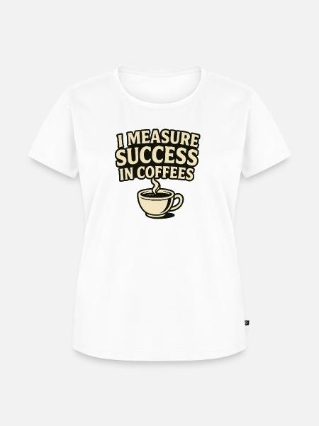 Eine Maßstab: Erfolg bei Kaffees - Frauen Premium Bio T-Shirt - Weiß