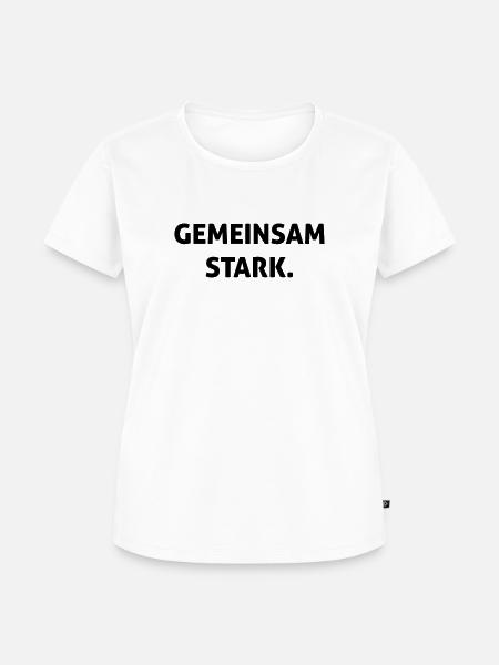 Gemeinsam stark. - Frauen Premium Bio T-Shirt - Weiß