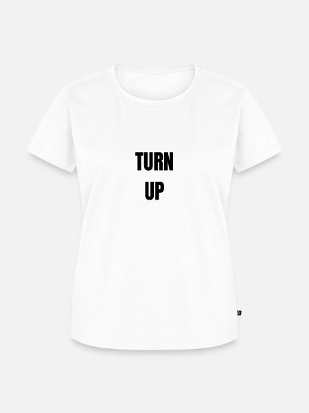 TURN UP - Frauen Premium Bio T-Shirt - Weiß