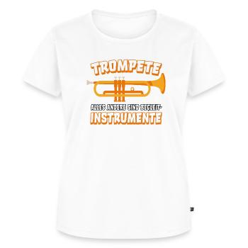Trompete Trompeter Trompeten lustiger Spruch - Frauen Premium Bio T-Shirt - Weiß - Vorne - AI Model Female 172 dark (172cm)