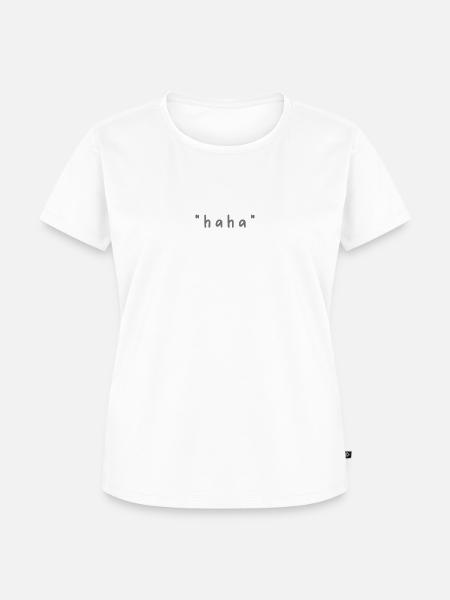 haha - Frauen Premium Bio T-Shirt - Weiß