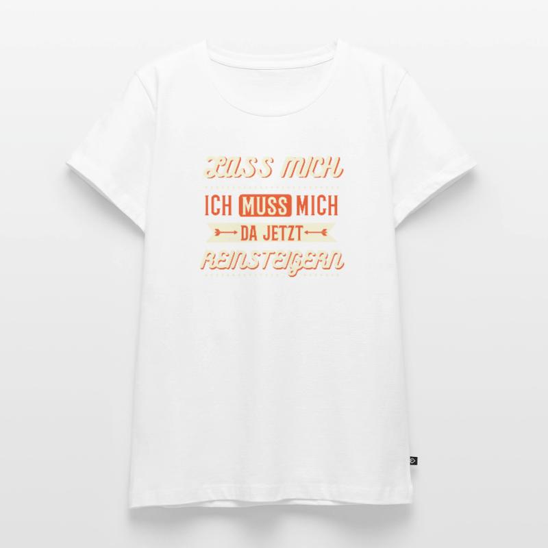 Lass mich Frauen Premium Bio T-Shirt