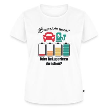 E-Auto Rekuperierst du schon Akku PKW Autofahrer - Frauen Premium Bio T-Shirt - Weiß - Vorne - AI Model Female 172 dark (172cm)