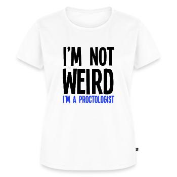 Je ne suis pas bizarre, je suis proctologue - T-shirt Premium bio Femme - blanc - Devant - AI Model Female 172 dark (172cm)