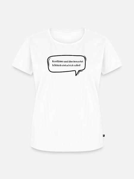 Kostüme sind überbewertet - Frauen Premium Bio T-Shirt - Weiß