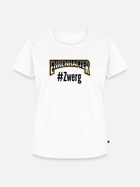 Ehrenhafter #Zwerg - Frauen Premium Bio T-Shirt - Weiß