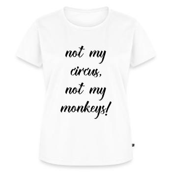 not my circus not my monkeys - Frauen Premium Bio T-Shirt - Weiß - Vorne - AI Model Female 172 dark (172cm)