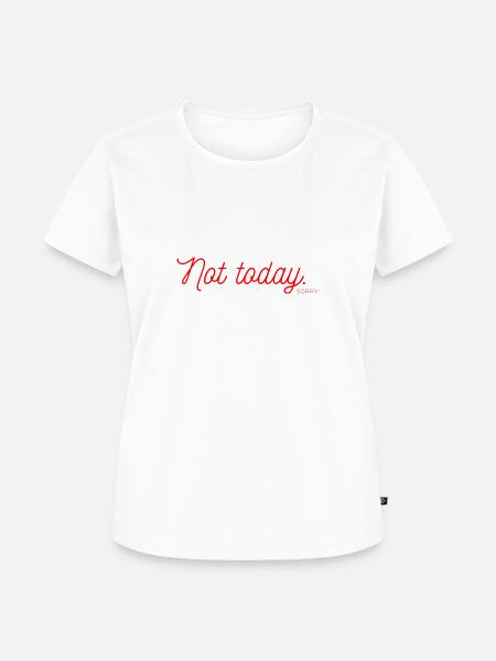 Not Today - Frauen Premium Bio T-Shirt - Weiß