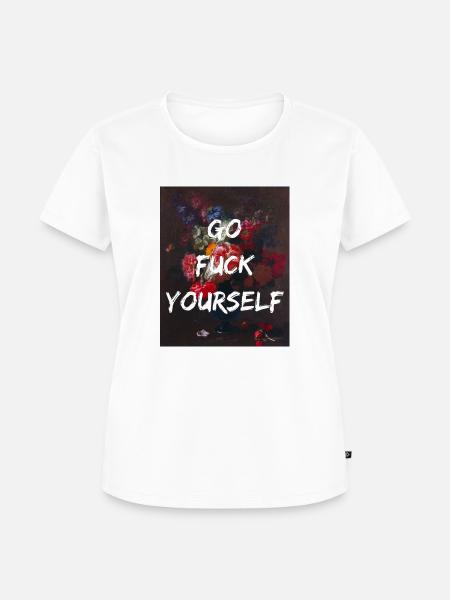 go fuck yourself - Frauen Premium Bio T-Shirt - Weiß